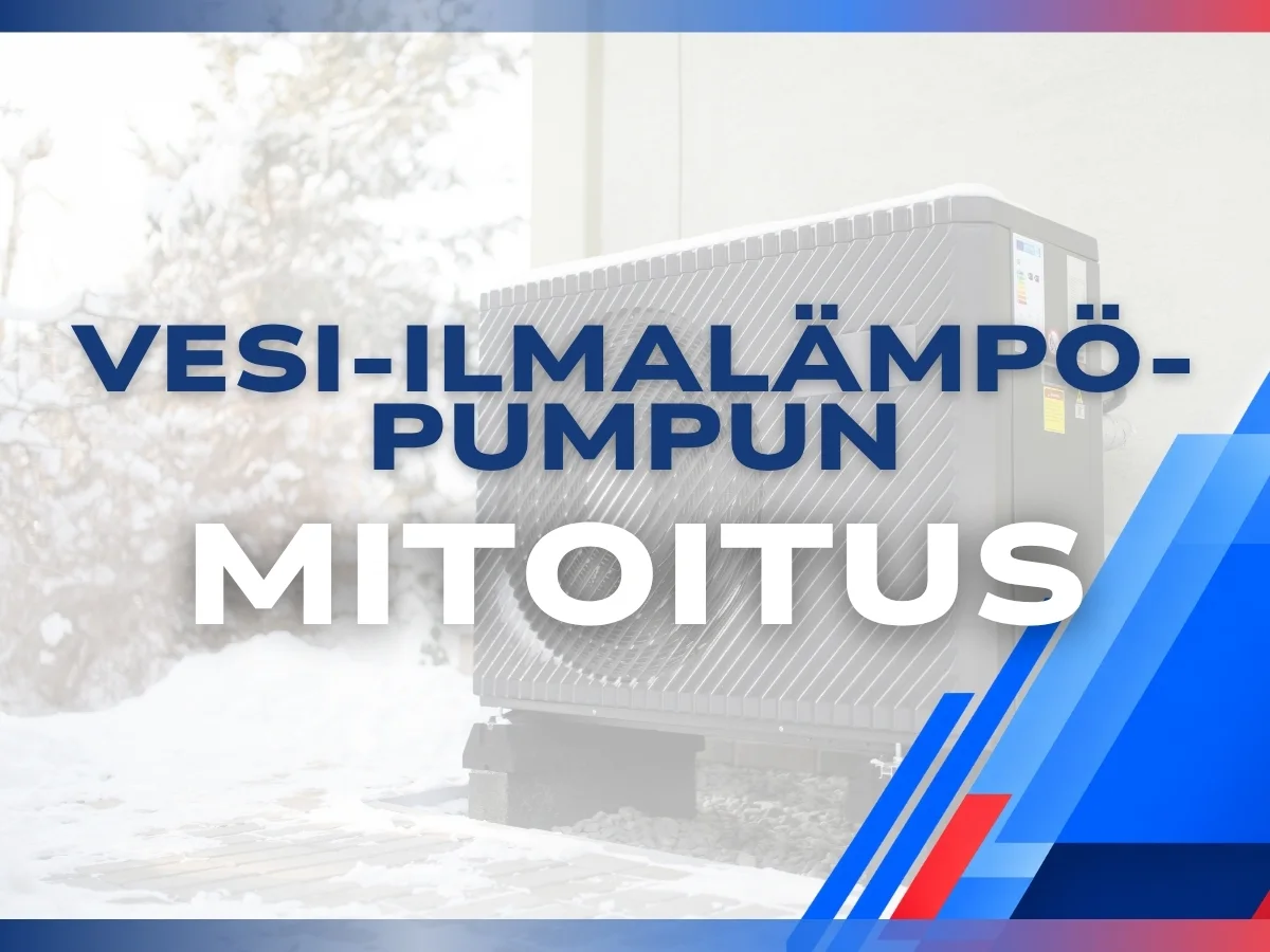 Vesi-ilmalämpöpumpun mitoitus: mitä kohteesta pitää tietää?
