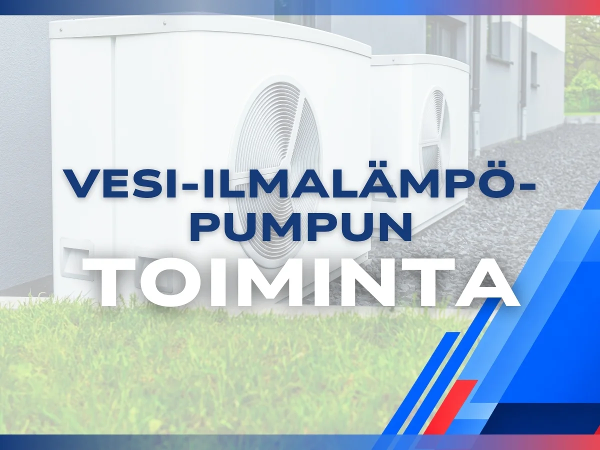 Vesi-ilmalämpöpumpun toiminta – näin lämpö siirtyy ulkoilmasta kotiin